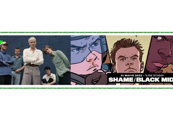 2022 yazının beklenen konser serisi PSM Loves Summer’ın açılışını İngiliz post-punk ve rock sahnesinin iki efsanesi shame ve black midi yapıyor