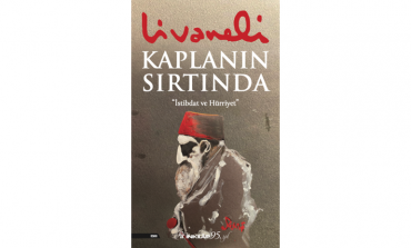 ZÜLFÜ LİVANELİ’NİN, TARİHİN EN TARTIŞMALI DÖNEMİNİ ANLATAN YENİ ROMANI “KAPLANIN SIRTINDA” ÖN SİPARİŞE AÇILDI