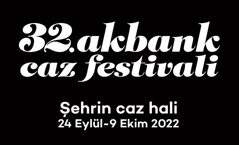 32. AKBANK CAZ FESTİVALİ’NİN İLK 5 KONSER BİLETİ SATIŞA ÇIKTI