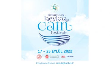 “BEYKOZ ULUSLARARASI CAM FESTİVALİ” BAŞLIYOR