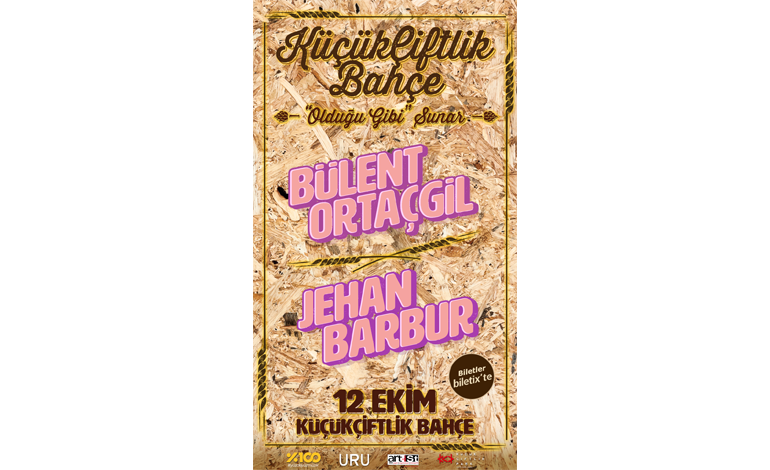 BÜLENT ORTAÇGİL EN SEVİLEN ŞARKILARIYLA, JEHAN BARBUR BÜYÜLEYİCİ SESİYLE 12 EKİM’DE KÜÇÜKÇİFTLİK BAHÇE’DE!