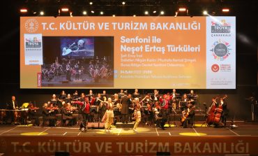 TROYA KÜLTÜR YOLU FESTİVALİ’NDE SENFONİ İLE NEŞET ERTAŞ TÜRKÜLERİ