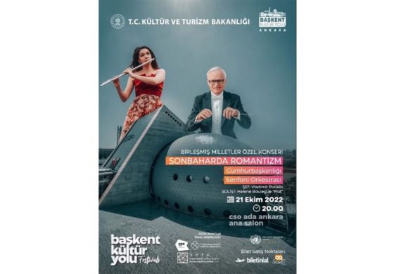 BAŞKENT KÜLTÜR YOLU FESTİVALİ BİRLEŞMİŞ MİLLETLER ÖZEL KONSERİNE EV SAHİPLİĞİ YAPACAK