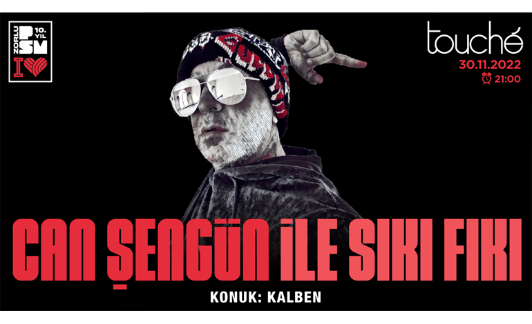 Kalben Zorlu PSM touché’de “Can Şengün ile Sıkı Fıkı”ya Konuk Oluyor!