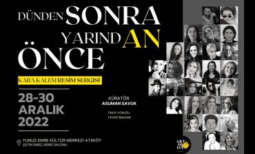 “Dünden Sonra Yarından Önce” Kara Kalem Resim Sergisi