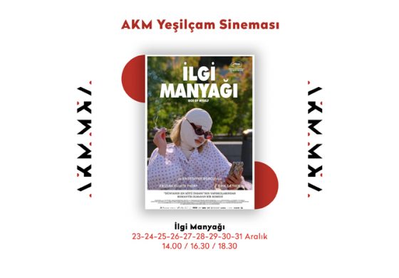 “İLGİ MANYAĞI” ATATÜRK KÜLTÜR MERKEZİNDE SİNEMASEVERLERLE BULUŞUYOR