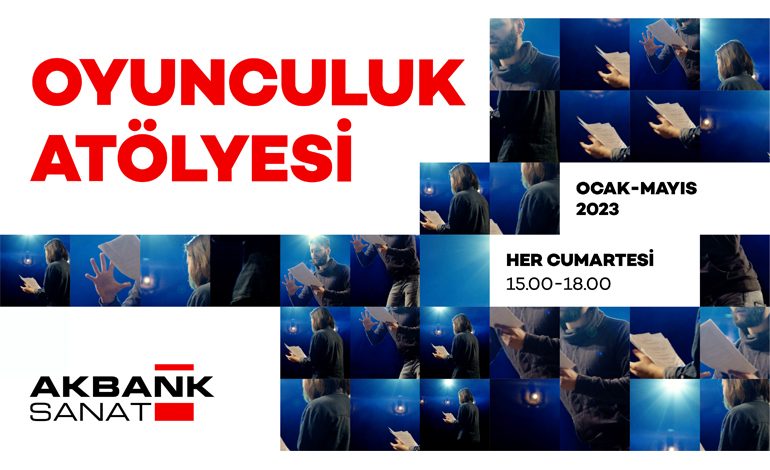 Akbank Sanat Oyunculuk Atölyesi başlıyor!