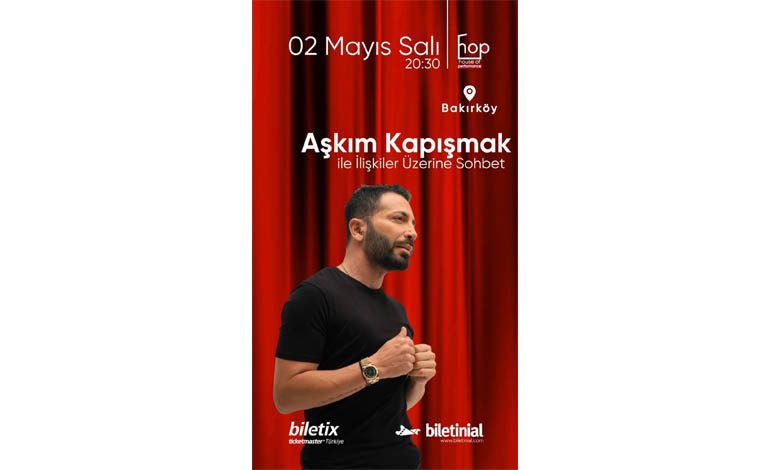 HOUSE OF PERFORMANCE (HoP) KAPILARINI  2 MAYIS SALI GÜNÜ ”AŞKIM KAPIŞMAK ” İLE AÇIYOR