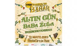 BAHARIN MÜJDECİSİ "İSTANBUL'DA BAHAR", ALTIN GÜN, BABA ZULA ve KOZMONOTOSMAN ile 13 MAYIS'TA KÜÇÜKÇİFTLİK PARK'TA!