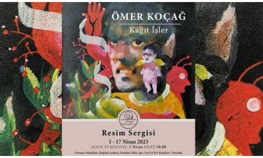 Ömer Koçağ “Kağıt İşler” Sergisi Açıldı