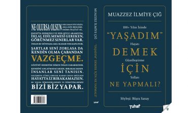 MUAZZEZ İLMİYE ÇIĞ’IN BİR ASRI AŞAN YAŞAMININ TEVAZU YÜKLÜ ANLATISI; “‘YAŞADIM’ DEMEK İÇİN NE YAPMALI?” KİTABI OKUYUCUYLA BULUŞUYOR!