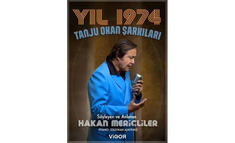 HAKAN MERİÇLİLER TANJU OKAN’I SAHNEYE TAŞIYOR