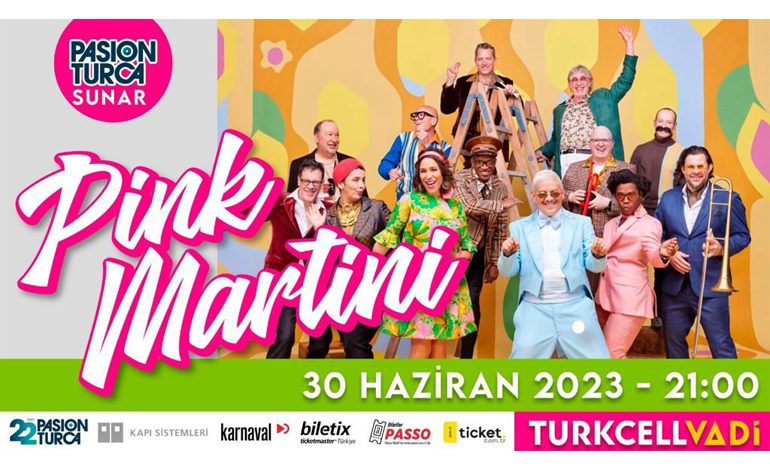 PINK MARTİNİ, AVRUPA TURNESİ KAPSAMINDA PASION TURCA ORGANİZASYONU İLE 30 HAZİRAN’DA TURKCELL VADİ İSTANBUL’DA!