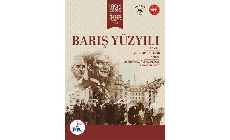 “100. YILINDA LOZAN: SONSUZ BARIŞ” SERGİSİ KAPILARINI AÇMAYA HAZIRLANIYOR