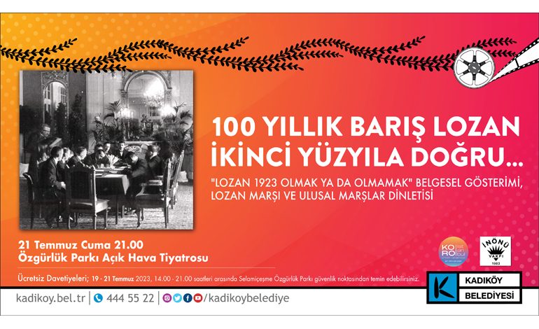 Lozan Antlaşması’nın 100. yıl dönümü Kadıköy’de kutlanacak