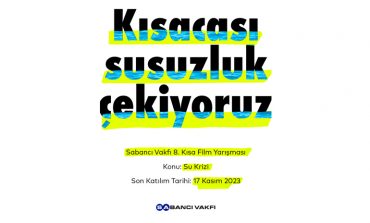 SABANCI VAKFI 8. KISA FİLM YARIŞMASI’NA BAŞVURULAR BAŞLADI