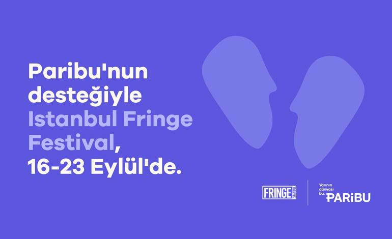 Paribu’nun destekçisi olduğu Istanbul Fringe Festival, beşinci edisyonuyla 16 Eylül’de başlıyor