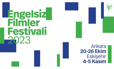 “ENGELSİZ FİLMLER FESTİVALİ” ESKİŞEHİR’DE!