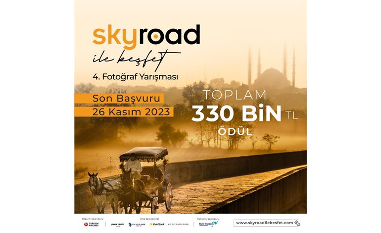 ‘SKYROAD İLE KEŞFET’ ÖDÜLLÜ 4. FOTOĞRAF YARIŞMASI BAŞVURULARI BAŞLADI