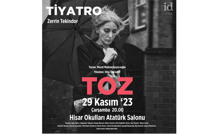 Tek kişilik oyun “Toz”, Zerrin Tekindor performansıyla Hisar Okulları Sahnesinde!