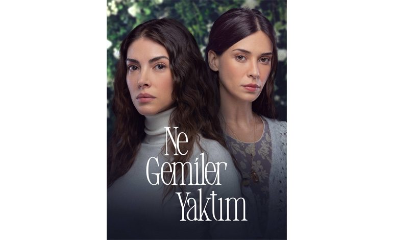 AY YAPIM’IN SHOW TV’DE EKRANA GELECEK YENİ DİZİSİ ‘NE GEMİLER YAKTIM’IN İKİLİ AFİŞİ YAYINLANDI