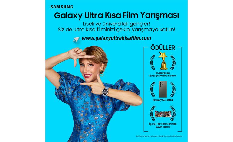 Samsung Türkiye, Gülse Birsel’in yıldızı olduğu reklam filmiyle Galaxy Ultra Kısa Film Yarışması’nı duyurdu