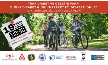 DÜNYA DİYABET GÜNÜ “HAREKET ET, DİYABETİ ÖNLE”