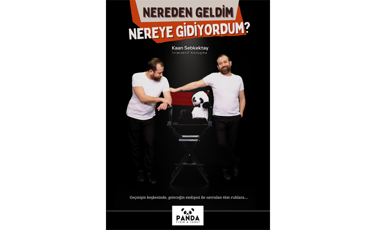 NEREDEN GELDİM, NEREYE GİDİYORDUM?” İSTANBUL, ANKARA ve ANTALYA’DA SEYİRCİSİYLE BULUŞACAK!