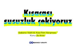 Sabancı Vakfı 8. Kısa Film Yarışması’nda Finalistler Belli Oldu
