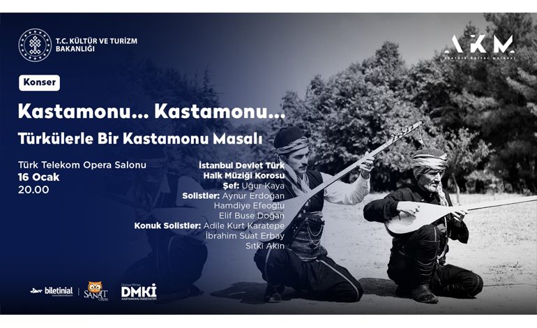 KASTAMONU… KASTAMONU… (Türkülerle Bir Kastamonu Masalı)