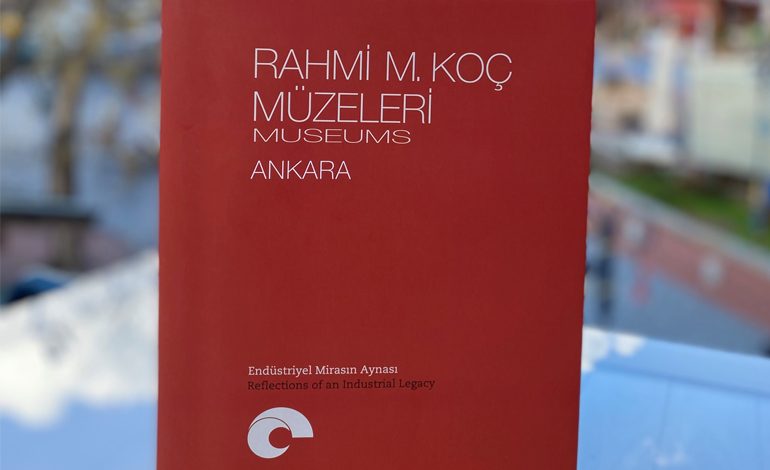 Ankara Rahmi M. Koç Müzesi koleksiyonuna yeni kitap