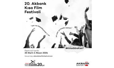 20. Akbank Kısa Film Festivali Dolu Dolu Bir Programla Başlıyor