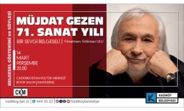 Müjdat Gezen Belgeseli veSöyleşisi 14 Mart’ta Caddebostan Kültür Merkezi’nde