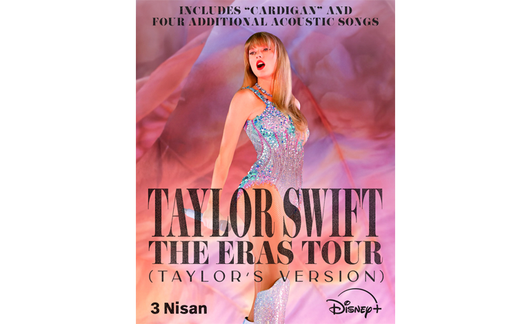 14 GRAMMY ÖDÜLLÜ TAYLOR SWIFT’İN DÜNYA ÇAPINDA REKOR KIRDIĞI TURNESİ ‘THE ERAS TOUR’, 3 NİSAN’DAN İTİBAREN SADECE DISNEY+’TA!