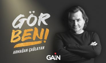 Armağan Çağlayan “Gör Beni”nin yeni bölümleriyle sadece GAİN’de