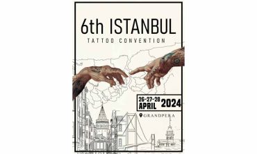 TÜRKİYE’ NİN İLK VE TEK ULUSLARARASI DÖVME FESTİVALİ “6’NCI İSTANBUL TATTOO CONVENTION” 26 - 27 - 28 NİSAN’ DA GRAND PERA’ DA