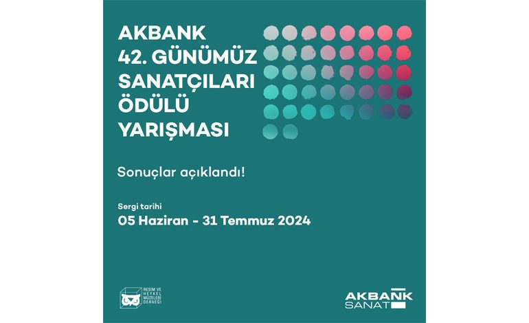 Akbank 42. Günümüz Sanatçıları Ödülü Yarışması Sonuçları Açıklandı