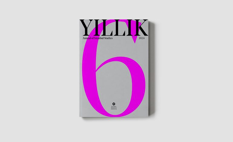 YILLIK: Annual of Istanbul Studies  yeni sayıları için yazı başvurularını bekliyor