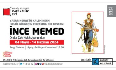 İnce Memed Karikatür Sergisi, 4 Mayıs’ta Kadıköy Belediyesi Karikatür Evi’nde sanatseverle buluşuyor