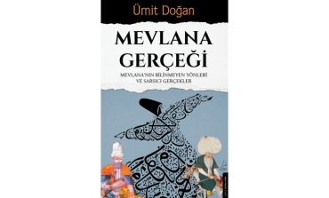 Tarihçi yazar Ümit Doğan’ın yazdığı “Mevlana Gerçeği” Destek Yayınları etiketiyle raflarda yerini aldı