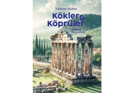 “Kökler ve Köprüler: UNESCO Dünya Mirası” kurduğuköprüler ile geçmişi geleceğe taşıyor