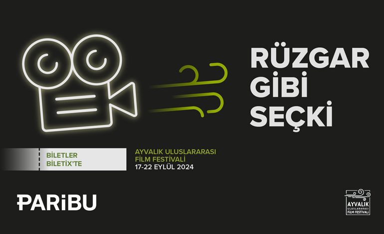 Paribu’nun da desteklediği Ayvalık Uluslararası Film Festivali 17 Eylül’de başlıyor