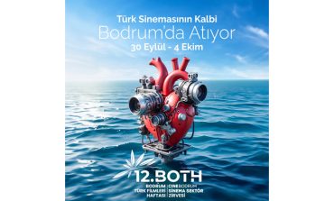 “12. BODRUM TÜRK FİLMLERİ HAFTASI VE CİNEBODRUM SİNEMA SEKTÖR ZİRVESİ” 30 EYLÜL’DE BODRUM KALESİ’NDE AÇILIŞ VE ÖDÜL TÖRENİYLE BAŞLIYOR