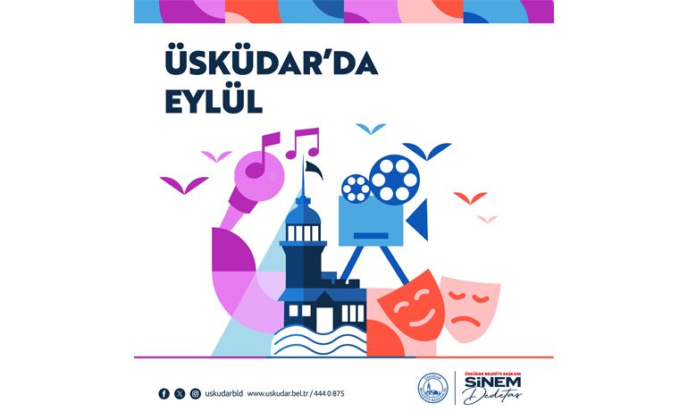 ÜSKÜDAR’DA EYLÜL KÜLTÜR SANAT ETKİNLİKLERİYLE DEVAM EDİYOR