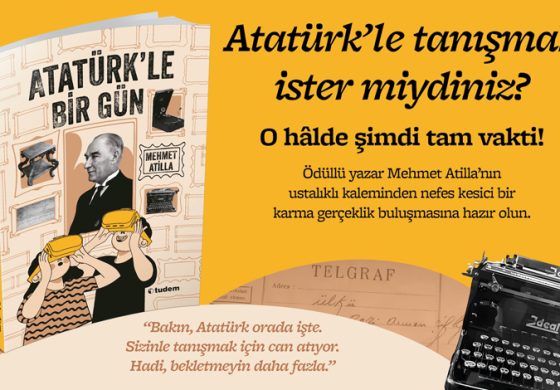 Cumhuriyetimizin 101. yılında Atatürk’le bir gün