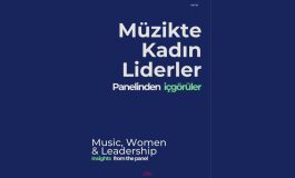 ‘Vokal Akademi’ tarafından Müzikte Kadın Liderler Paneli özet raporu yayınlandı!