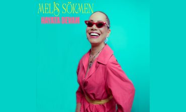 MELİS SÖKMEN EŞLİĞİNDE HAYATA DEVAM