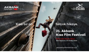  21. Akbank Kısa Film Festivali'ne Başvurmak İçin Son Ay