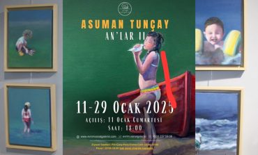 Ressam Asuman Tunçay'ın "AN’LAR II" isimli kişisel sergisi açıldı