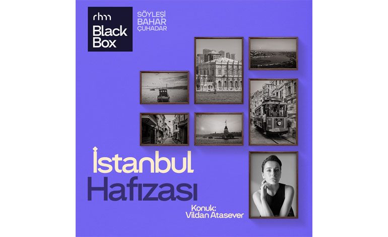 BLACKBOX’TA SANAT VE ŞEHİR ÜZERİNE SÖYLEŞİLER: “İSTANBUL HAFIZASI”